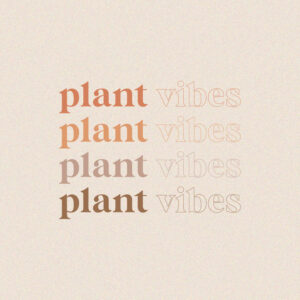 plant-vibes-type